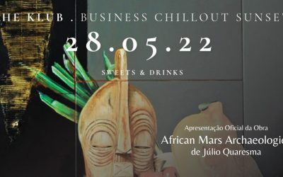 Business Chillout Sunset | African Mars Archaeologies – Júlio Quaresma